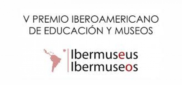 &iexcl;Atenci&oacute;n! Pr&oacute;rroga hasta el 7 de junio para presentar propuestas en el V Premio Iberoamericano de Educaci&oacute;n y Museos 